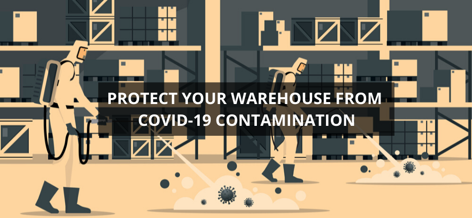 Protect Your Warehouse From COVID-19 Contamination