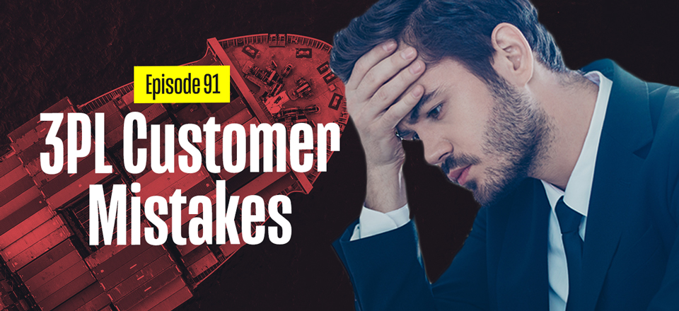 3PL Customer Mistakes