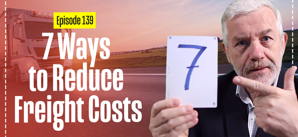7 Ways to Reduce Your Road Freight Costs