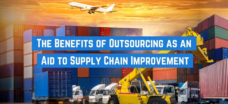 The Power of Outsourcing for Supply Chain Improvement